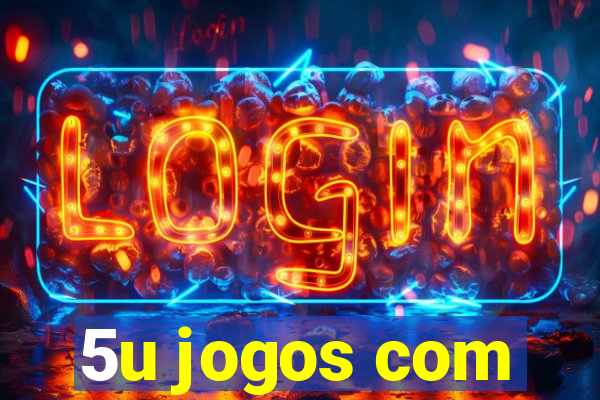 5u jogos com